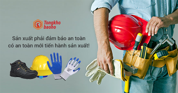 SẢN XUẤT PHẢI ĐẢM BẢO AN TOÀN